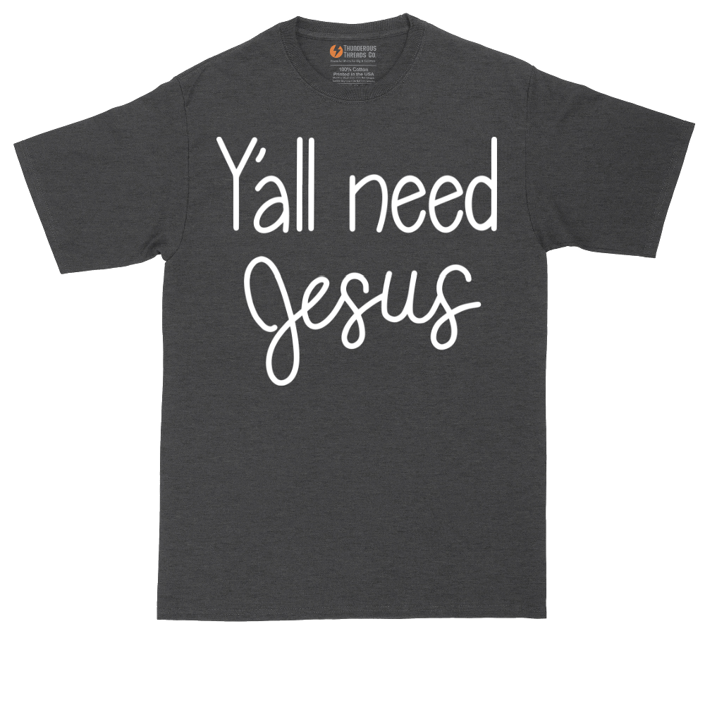 Y'all Need Jesus  Version 1 | Mens Tall T-Shirt