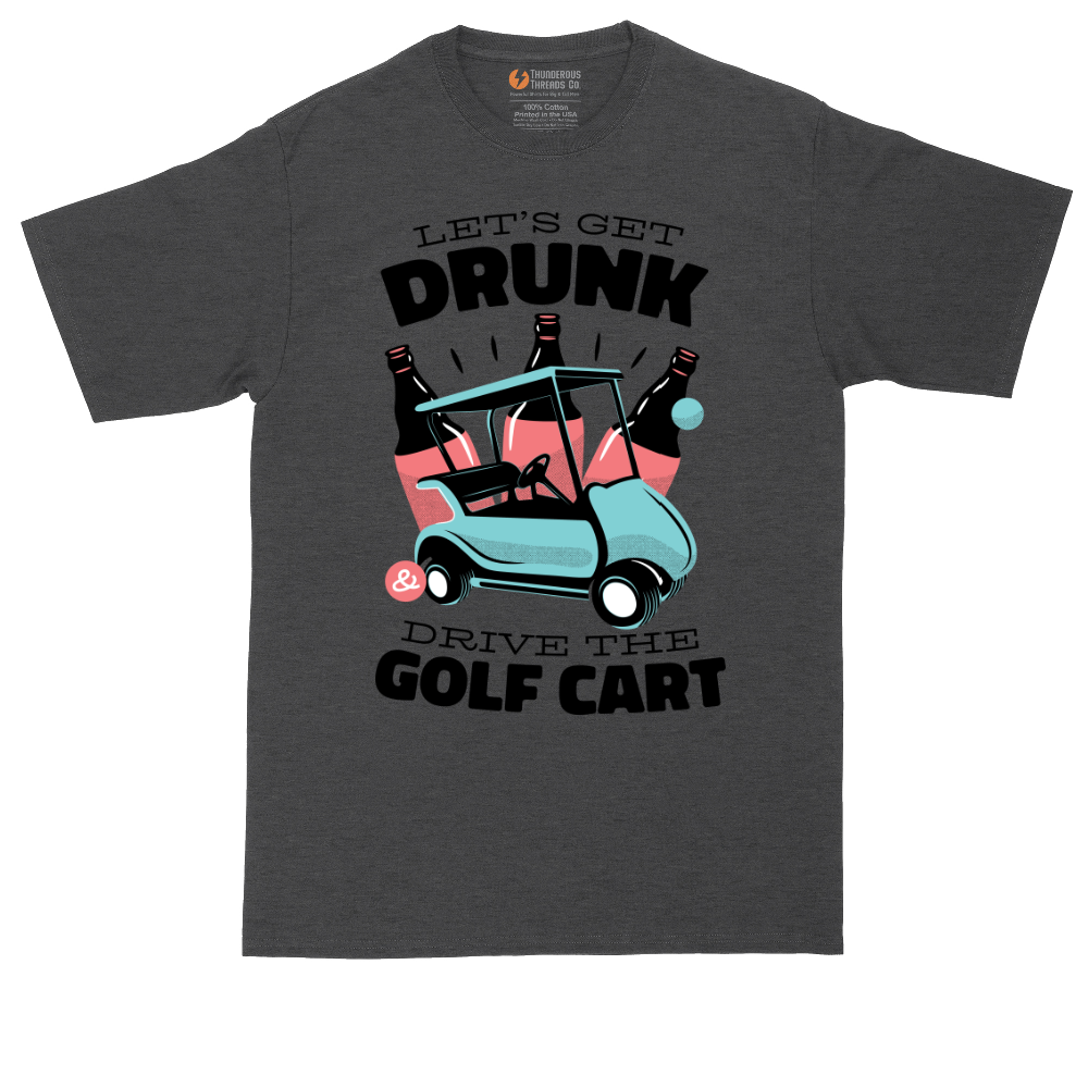 Lets Get Drunk and Drive the Golf Cart_Full Color