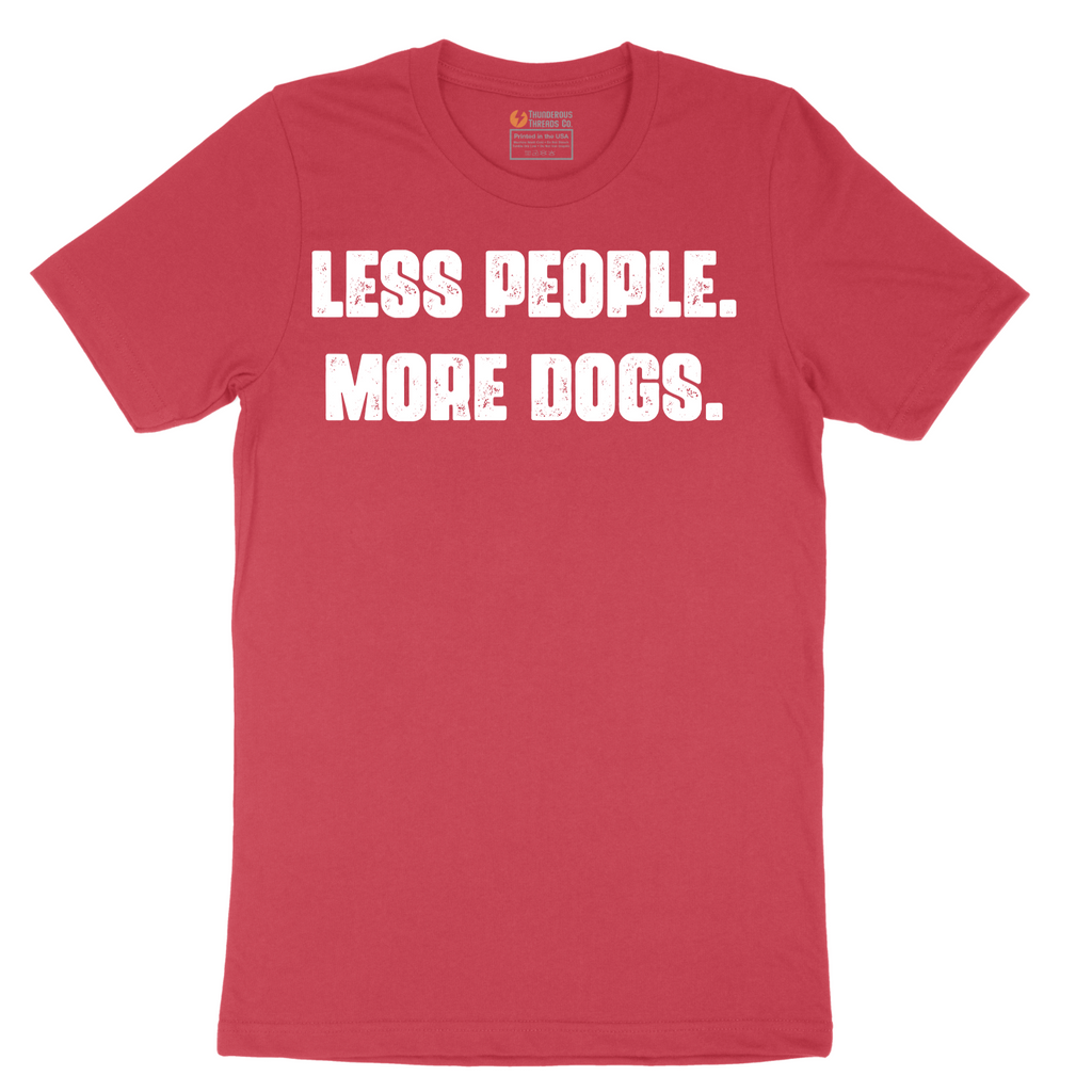 Less People More Dogs - Mens T-Shirt - Sizes S - 6XL