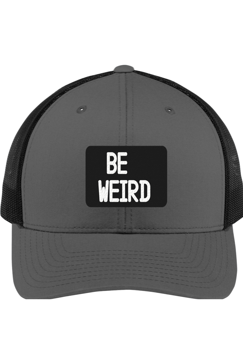 Be Weird  - 3D Patch Hat