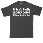 It Really Isn't Hoarding - Mens Tall T-Shirt - Sizes LT - 4XLT.png