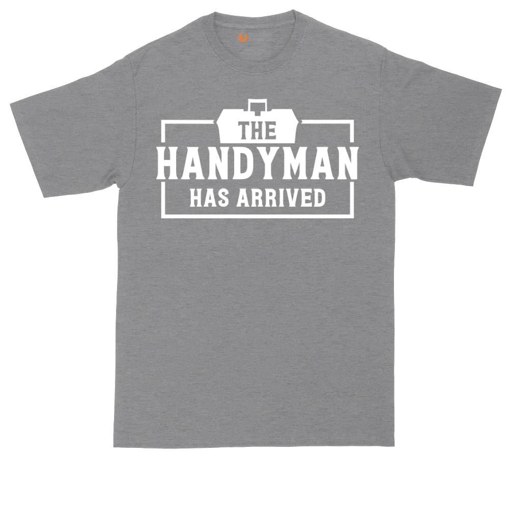 The Handyman Has Arrived | Mens Tall T-Shirt
