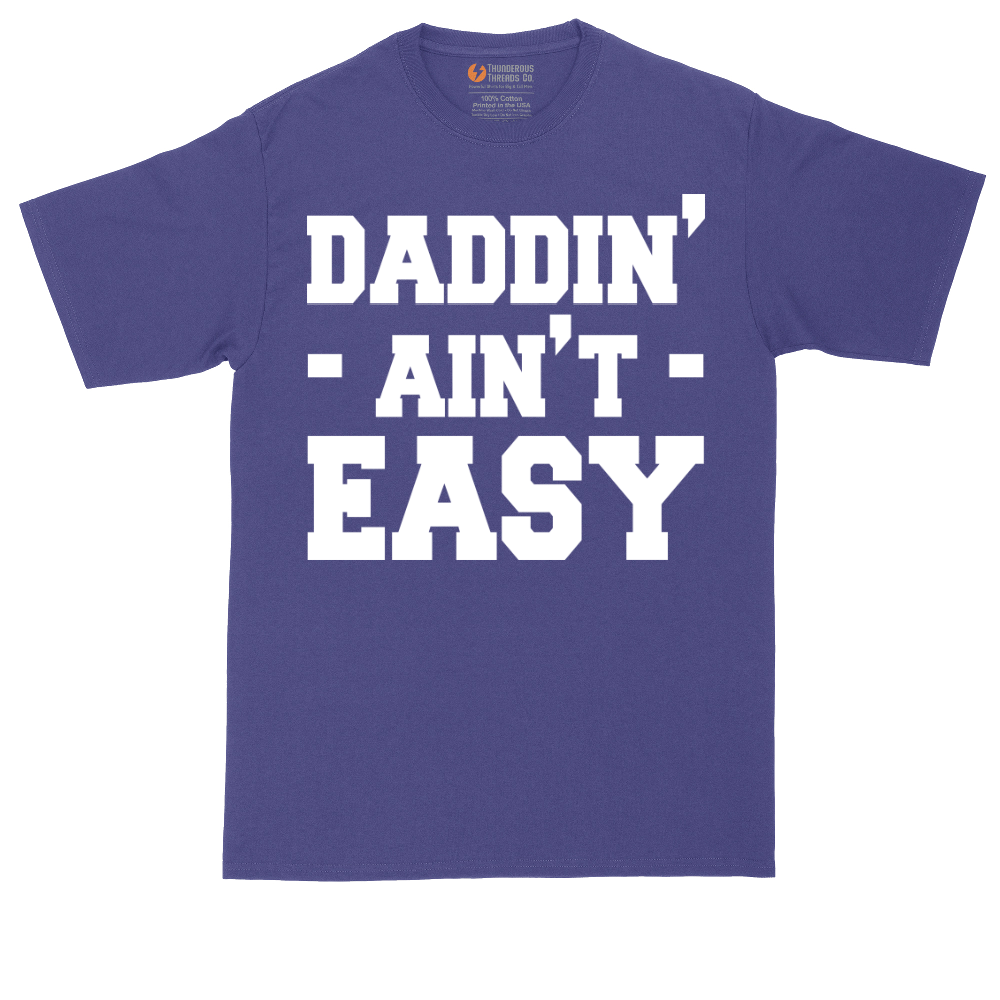 Daddin Ain't Easy | Mens Tall T-Shirt