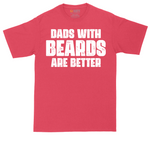 Dads with Beards are Better | Mens Tall T-Shirt