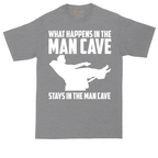 What Happens in the Man Cave Stays in the Man Cave | Mens Tall T-Shirt