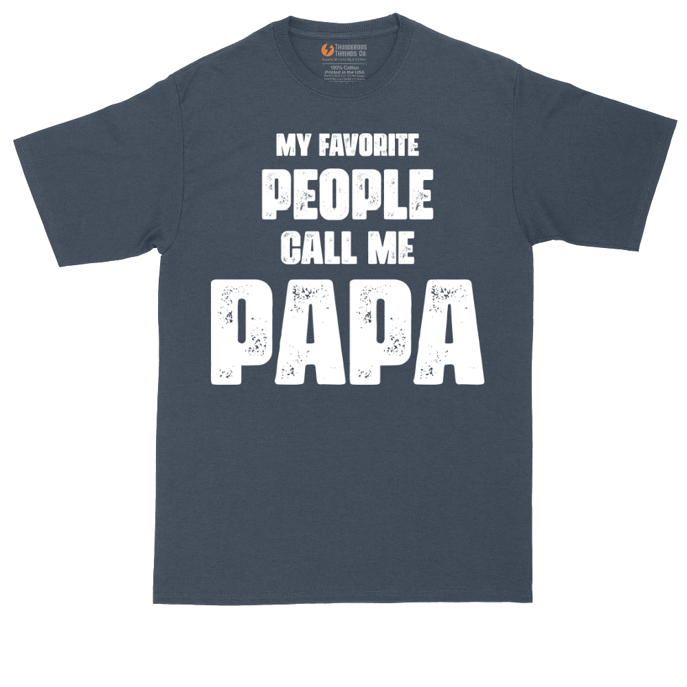 My Favorite People Call Me Papa.Version 2 | Mens Tall T-Shirt