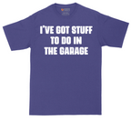 I've Got Stuff to Do in the Garage | Mens Tall T-Shirt
