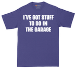 I've Got Stuff to Do in the Garage | Mens Tall T-Shirt