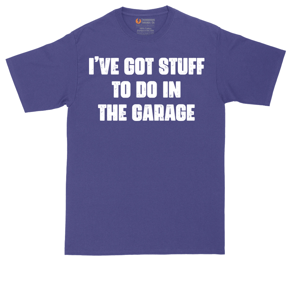 I've Got Stuff to Do in the Garage | Mens Tall T-Shirt