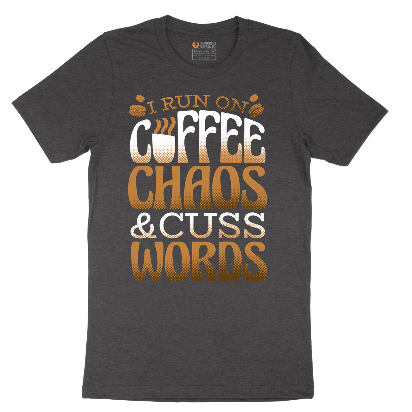 I Run on Coffee and Cuss Words - Mens T-Shirt - Sizes S - 6XL