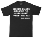 Nobody's Walking Out on This Fun Family Christmas | Mens Tall T-Shirt
