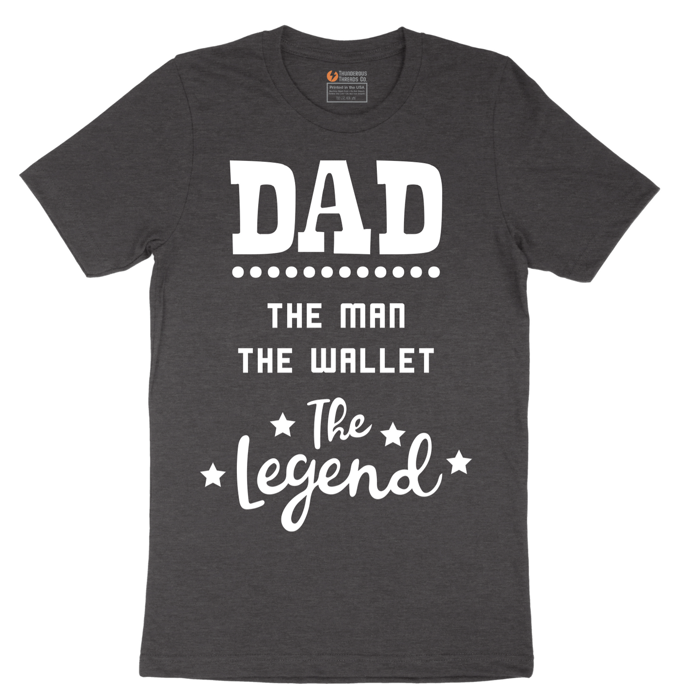 Dad the Man the Wallet the Legend - Mens T-Shirt - Sizes S - 6XL