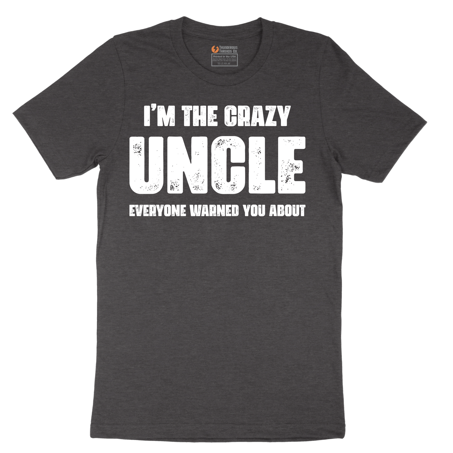 I'm the Crazy Uncle Everyone Warned You About - Mens T-Shirt - Sizes S - 6XL