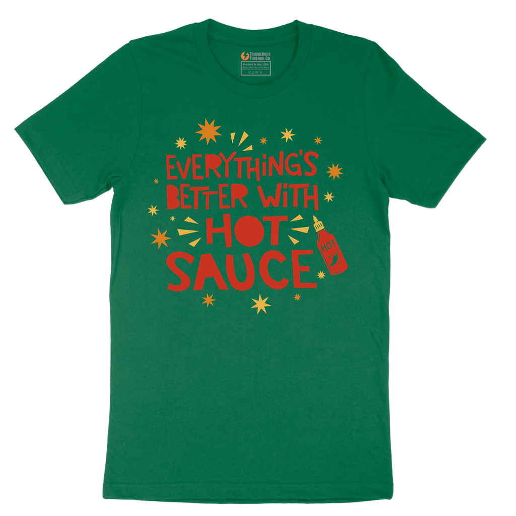 Everythings Better with Hot Sauce - Mens T-Shirt - Sizes S - 6XL