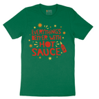 Everythings Better with Hot Sauce - Mens T-Shirt - Sizes S - 6XL