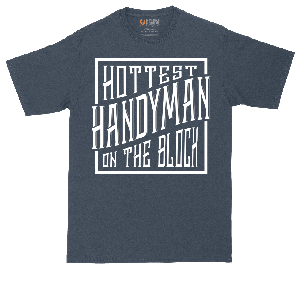 Hottest Handyman on the Block | Mens Tall T-Shirt