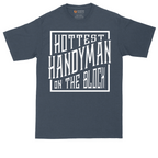 Hottest Handyman on the Block | Mens Tall T-Shirt