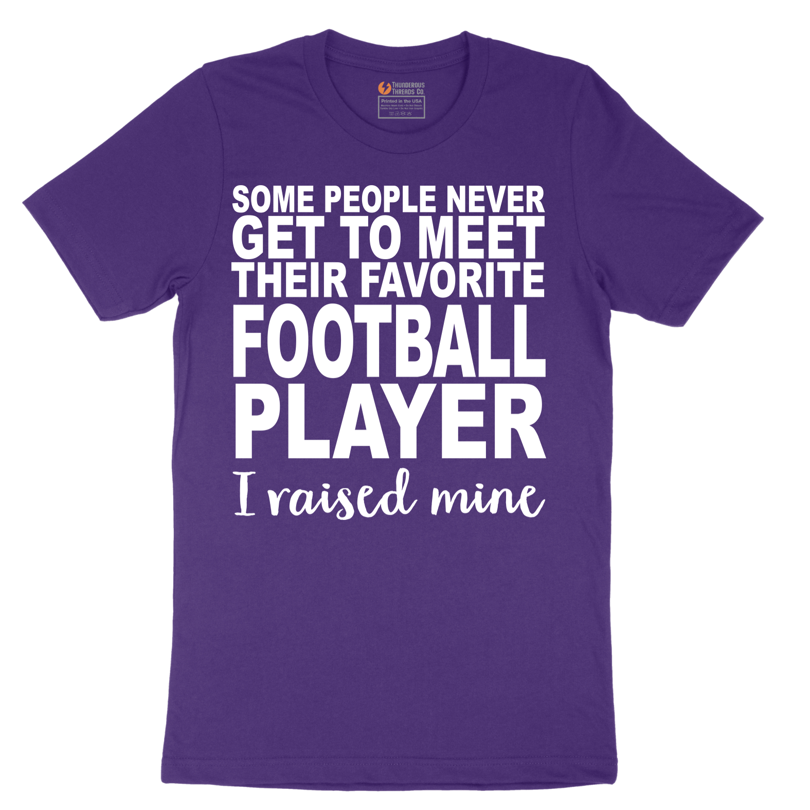 Football Player_I Raised Mine - Mens T-Shirt - Sizes S - 6XL