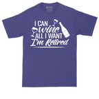 I Can Wine All I Want I'm Retired | Mens Tall T-Shirt