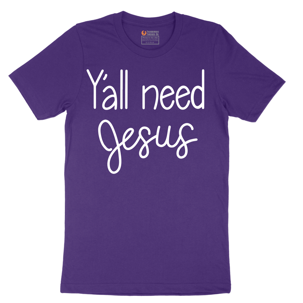 Yall need Jesus - Mens T-Shirt - Sizes S - 6XL