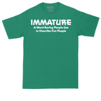 Immature a Word Boring People Use | Mens Tall T-Shirt