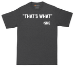 Thats What She Said | Mens Tall T-Shirt