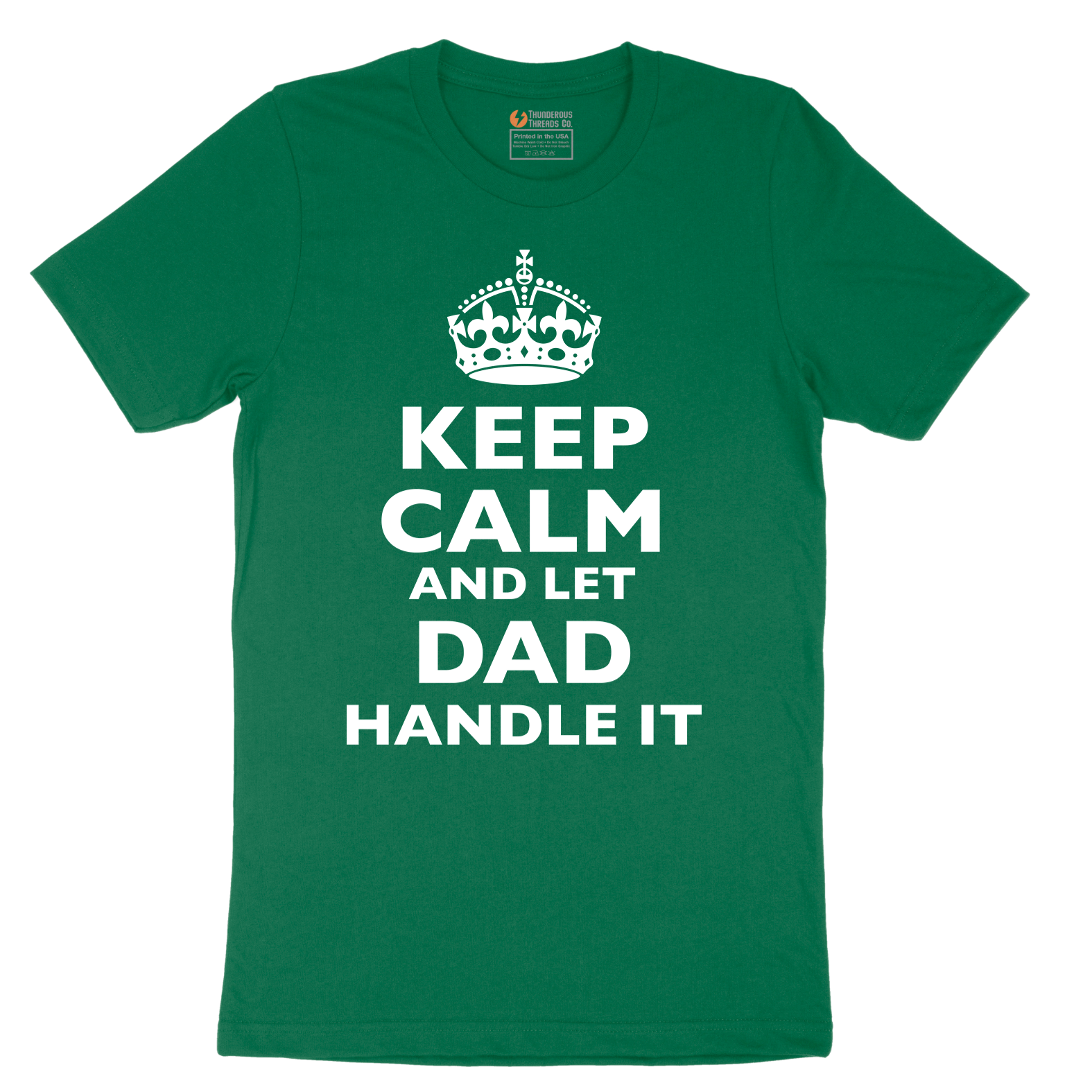 Keep Calm and Let Dad Handle It - Mens T-Shirt - Sizes S - 6XL
