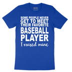 Baseball Player I Raised Mine - Mens T-Shirt - Sizes S - 6XL