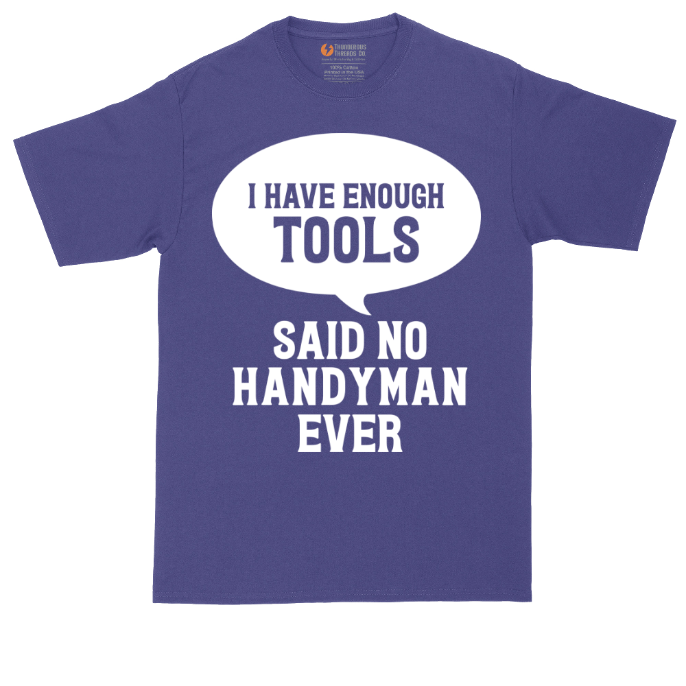 I Have Enough Tools | Mens Tall T-Shirt