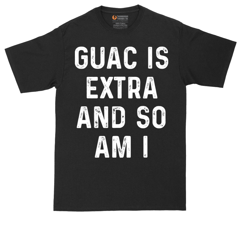 Guac is Extra and So Am I | Mens Tall T-Shirt