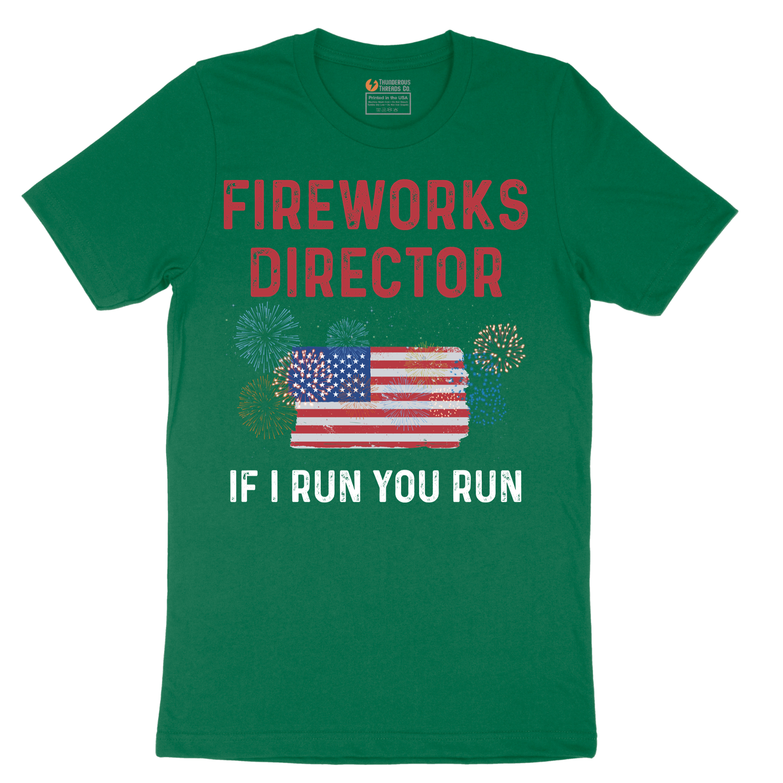 Fireworks Director If I Run You Run - Mens T-Shirt - Sizes S - 6XL