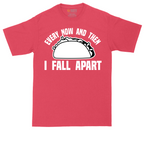 Every Now and Then I Fall Apart | Mens Tall T-Shirt