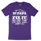 If Papa Can't Fix It Nobody Can - Mens T-Shirt - Sizes S - 6XL