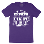 If Papa Can't Fix It Nobody Can - Mens T-Shirt - Sizes S - 6XL