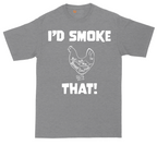 I'd Smoke That Chicken Version | Mens Tall T-Shirt