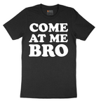 Come At Me - Mens T-Shirt - Sizes S - 6XL