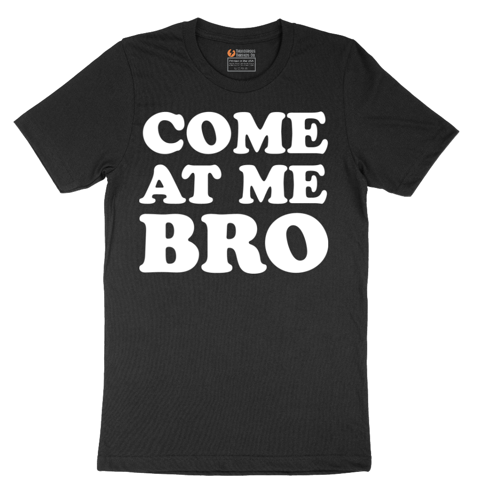 Come At Me - Mens T-Shirt - Sizes S - 6XL