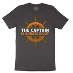 The Captain is Always Right - Mens T-Shirt - Sizes S - 6XL