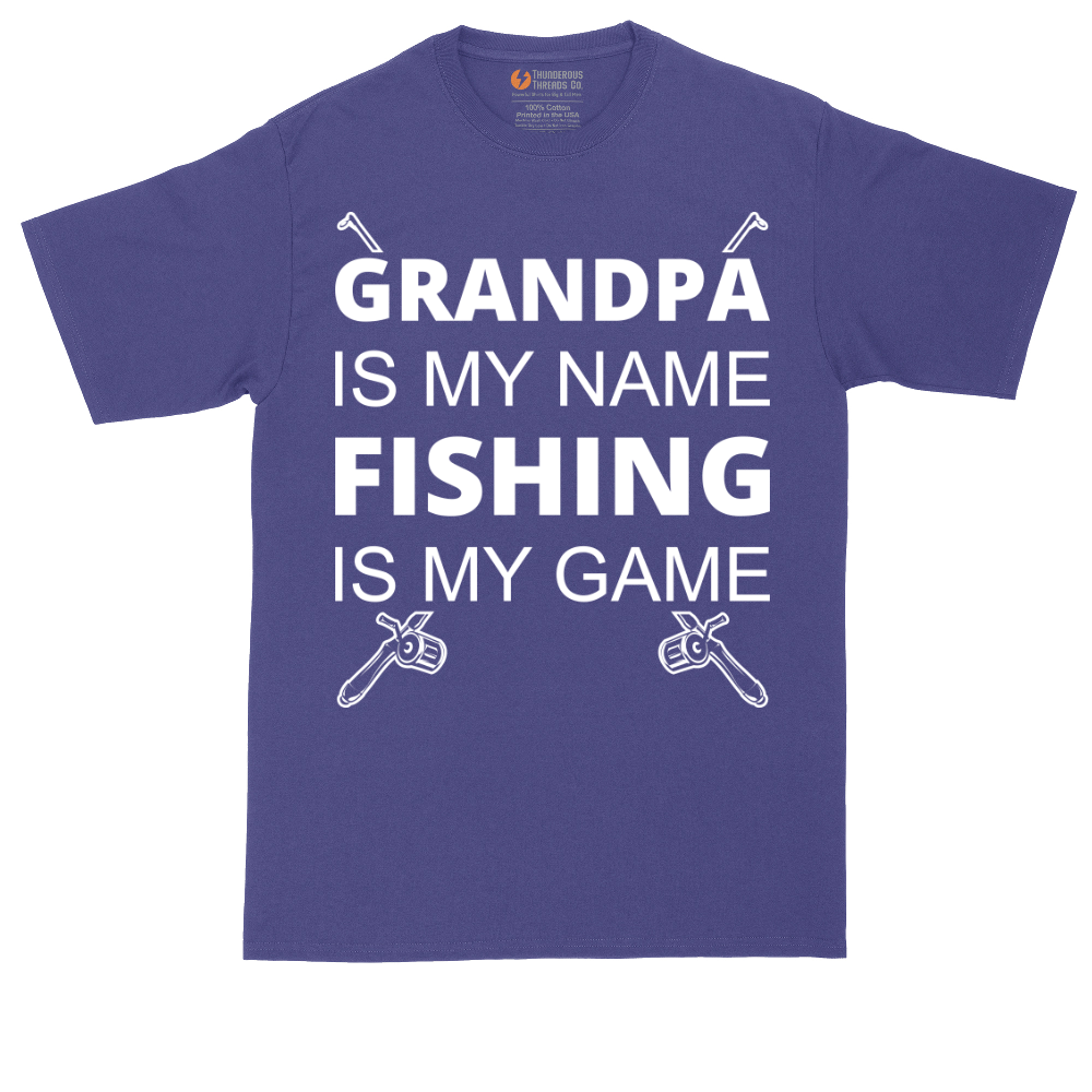Grandpa is My Name Fishing is My Game | Mens Tall T-Shirt