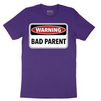 Warning Bad Parent - Mens - Mens T-Shirt - Sizes S - 6XL