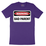 Warning Bad Parent - Mens - Mens T-Shirt - Sizes S - 6XL