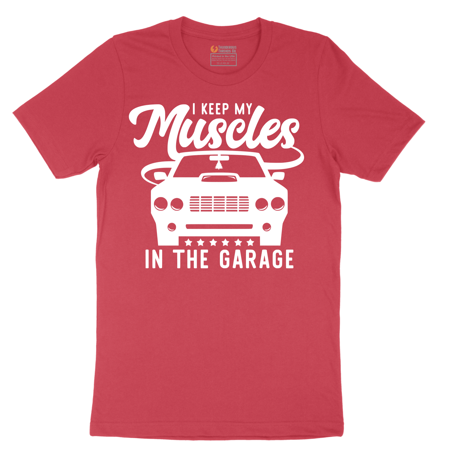 I Keep My Muscles in the Garage - Mens T-Shirt - Sizes S - 6XL