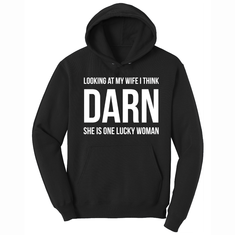 Looking at My Wife I Think Darn She is One Lucky Woman - Mens Big & Tall Hooded Sweatshirt - Sizes XLT - 4XLT