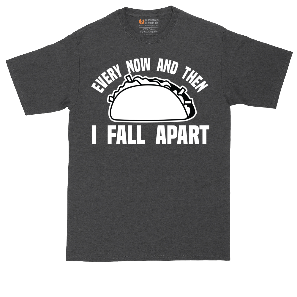 Every Now and Then I Fall Apart | Mens Tall T-Shirt