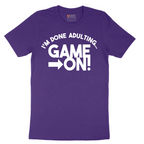 I'm Done Adulting Game On - Mens T-Shirt - Sizes S - 6XL