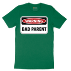 Warning Bad Parent - Mens - Mens T-Shirt - Sizes S - 6XL