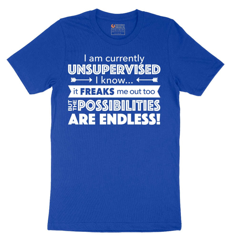 I'm Currently Unsupervised - Mens T-Shirt - Sizes S - 6XL