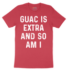 Guac is Extra and So Am I_White - Mens T-Shirt - Sizes S - 6XL