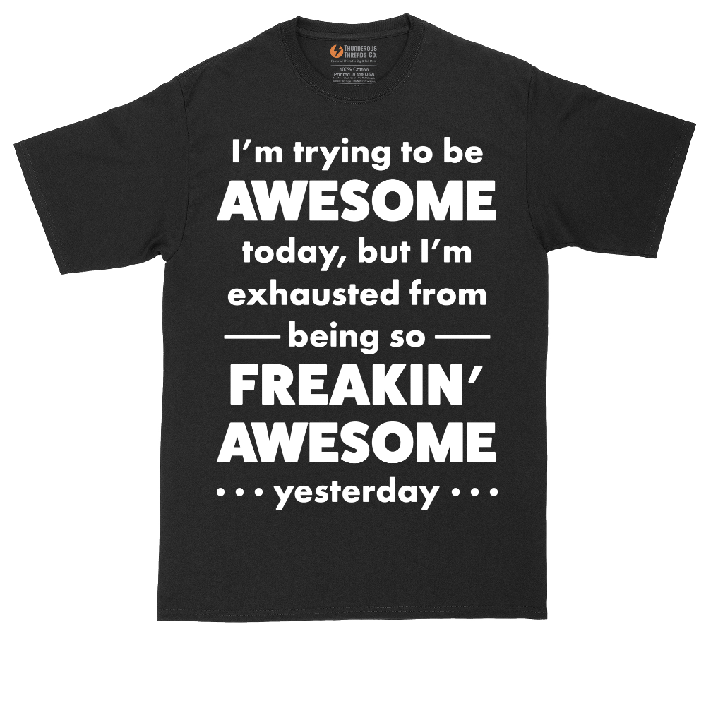 I'm Trying to Be Awesome | Mens Tall T-Shirt
