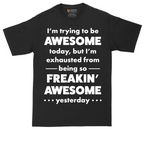 I'm Trying to Be Awesome | Mens Tall T-Shirt